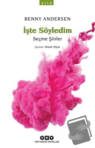 İşte Söyledim - Benny Andersen - Yapı Kredi Yayınları - Fiyatı - Yorum