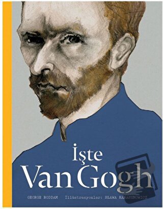 İşte Van Gogh (Ciltli) - George Roddam - Hep Kitap - Fiyatı - Yorumlar