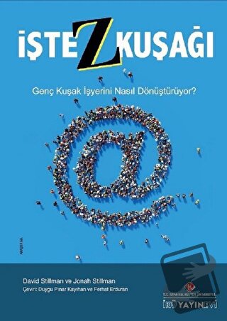 İşte Z Kuşağı - David Stillman - İstanbul Kültür Üniversitesi - İKÜ Ya