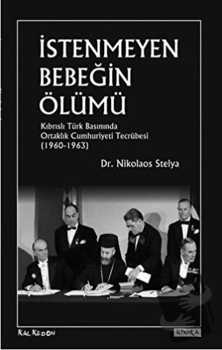 İstenmeyen Bebeğin Ölümü - Nikolaos Stelya - Kalkedon Yayıncılık - Fiy