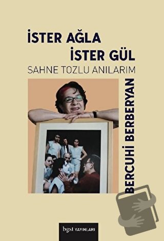 İster Ağla İster Gül - Bercuhi Berberyan - Bgst Yayınları - Fiyatı - Y