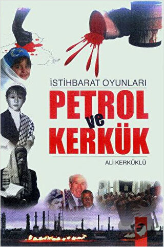 İstihbarat Oyunları Petrol Ve Kerkük - Ali Kerküklü - IQ Kültür Sanat 