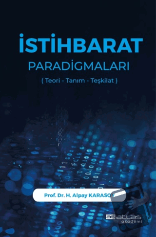 İstihbarat Paradigmaları Teori Tanım Teşkilat - H. Alpay Karasoy - Atl