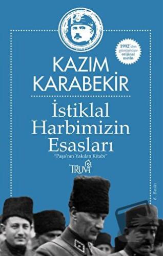 İstiklal Harbimizin Esasları - Kazım Karabekir - Truva Yayınları - Fiy