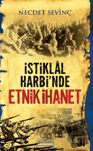 İstiklal Harbi'nde Etnik İhanet - Necdet Sevinç - Kariyer Yayınları - 