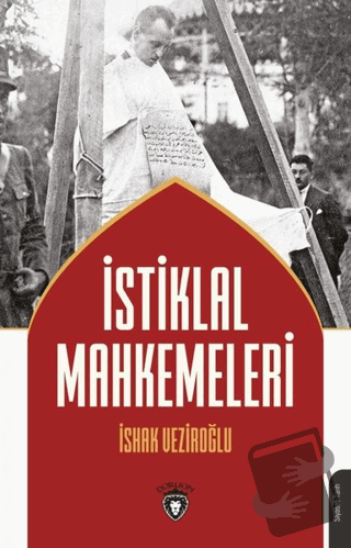 İstiklal Mahkemeleri - İshak Veziroğlu - Dorlion Yayınları - Fiyatı - 