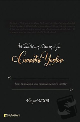 İstiklal Marşı Duruşu'yla Cumartesi Yazıları - Hayati Koca - Karahan K