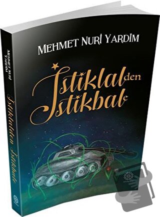 İstiklal'den İstikbale - Mehmet Nuri Yardım - Mihrabad Yayınları - Fiy