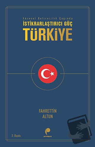 İstikrarlaştırıcı Güç Türkiye - Fahrettin Altun - Paradigma Yayıncılık