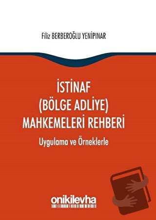 İstinaf (Bölge Adliye) Mahkemeleri Rehberi - Filiz Berberoğlu Yenipına