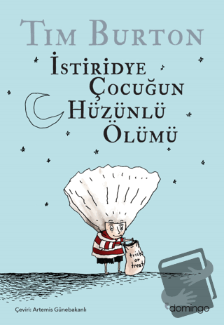 İstiridye Çocuğun Hüzünlü Ölümü ve Diğer Öyküler - Tim Burton - Doming