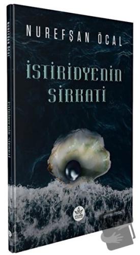 İstiridyenin Sirkati - Nurefşan Öcal - Elpis Yayınları - Fiyatı - Yoru