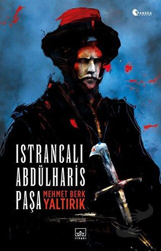 Istrancalı Abdülharis Paşa - Mehmet Berk Yaltırık - İthaki Yayınları -