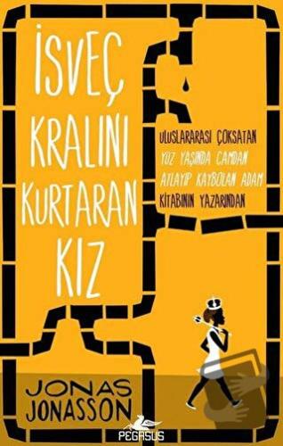 İsveç Kralını Kurtaran Kız - Jonas Jonasson - Pegasus Yayınları - Fiya