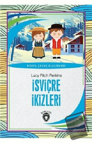 İsviçre İkizleri - Lucy Fitch Perkins - Dorlion Yayınları - Fiyatı - Y