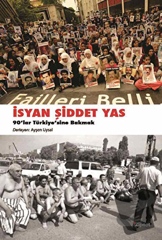 İsyan, Şiddet, Yas - Ayşen Uysal - Dipnot Yayınları - Fiyatı - Yorumla