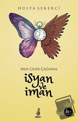 İsyan ve İman - Hülya Şekerci - Ekin Yayınları - Fiyatı - Yorumları - 