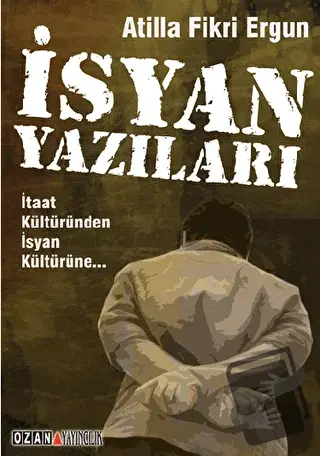 İsyan Yazıları - Atilla Fikri Ergun - Ozan Yayıncılık - Fiyatı - Yorum