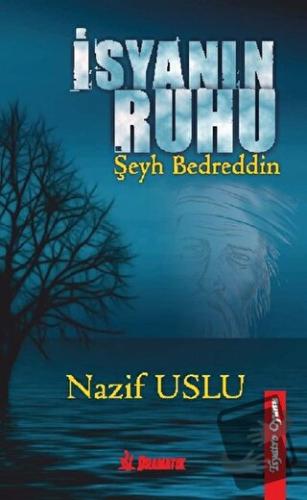 İsyanın Ruhu - Nazif Uslu - Dramatik Yayınları - Fiyatı - Yorumları - 