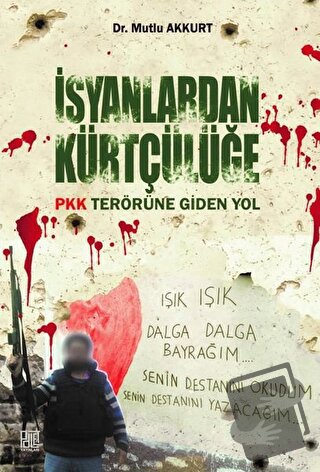 İsyanlardan Kürtçülüğe Pkk Terörüne Giden Yol - Mutlu Akkurt - Palet Y