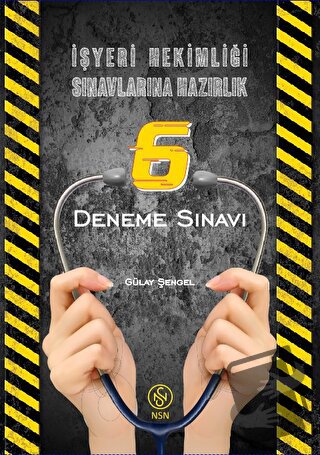 İşyeri Hekimliği Sınavlarına Hazırlık 6 Deneme Sınavı - Gülay Şengel -