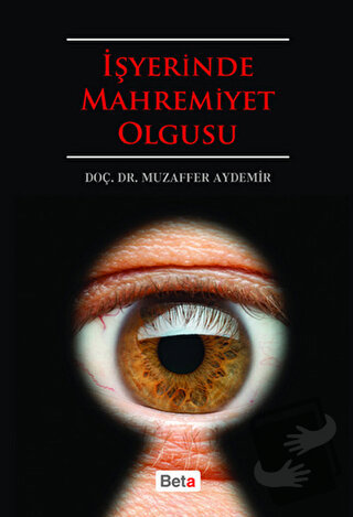 İşyerinde Mahremiyet Olgusu - Muzaffer Aydemir - Beta Yayınevi - Fiyat