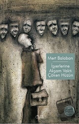 İşyerlerine Akşam Vakti Çöken Hüzün - Mert Balaban - Aylak Adam Kültür