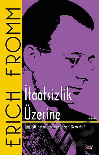 İtaatsizlik Üzerine - Erich Fromm - Say Yayınları - Fiyatı - Yorumları