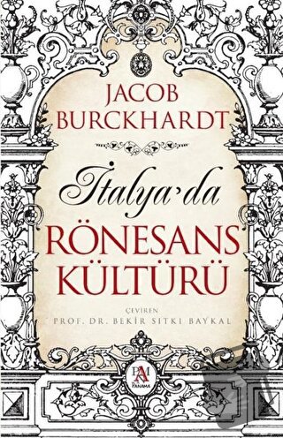 İtalya’da Rönesans Kültürü - Jacob Burckhardt - Panama Yayıncılık - Fi