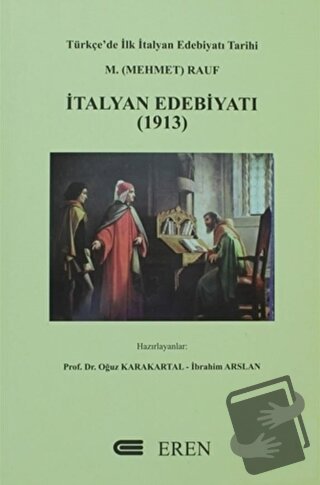 İtalyan Edebiyatı (1913) - Kolektif - Eren Yayıncılık - Fiyatı - Yorum