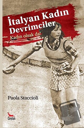 İtalyan Kadın Devrimciler - Paola Staccioli - Ceylan Yayınları - Fiyat