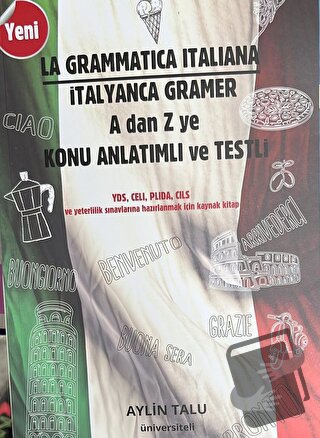 İtalyanca Gramer A dan Z ye Konu Anlatımlı ve Testli - Aylin Talu - Ün