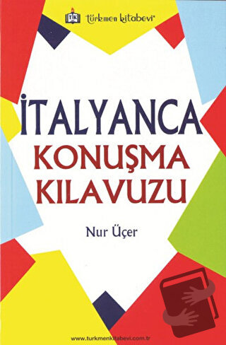 İtalyanca Konuşma Kılavuzu - Nur Üçer - Türkmen Kitabevi - Fiyatı - Yo