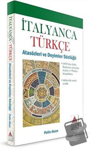 İtalyanca Türkçe Atasözleri ve Deyimler Sözlüğü - Pelin Akan - Delta K