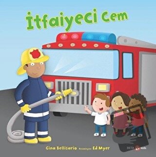 İtfaiyeci Cem - Gina Bellisario - Beta Kids - Fiyatı - Yorumları - Sat