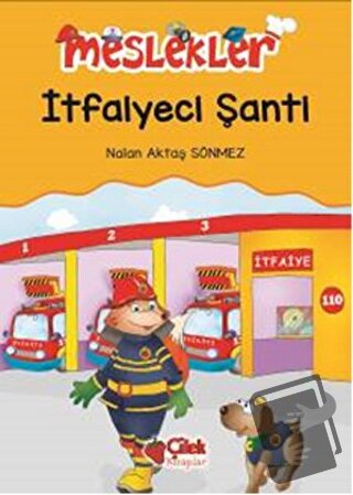 İtfaiyeci Şanti - Nalan Aktaş Sönmez - Çilek Kitaplar - Fiyatı - Yorum