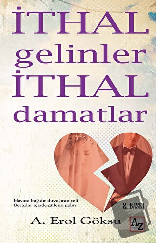 İthal Gelinler İthal Damatlar - A. Erol Göksu - Az Kitap - Fiyatı - Yo