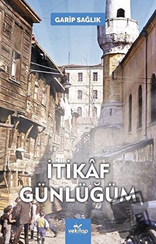 İtikaf Günlüğüm - Garip Sağlık - VeKitap Yayıncılık - Fiyatı - Yorumla