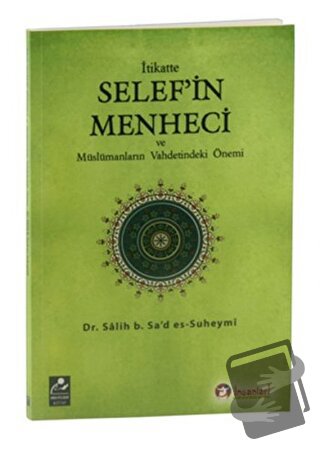 İtikatte Selef'in Menheci ve Müslümanların Vahdetindeki Önemi - Salih 