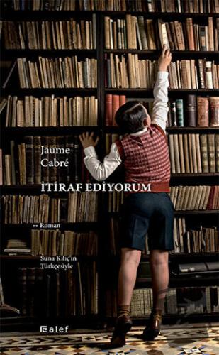 İtiraf Ediyorum - Jaume Cabre - Alef Yayınevi - Fiyatı - Yorumları - S