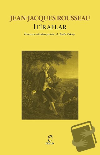 İtiraflar - Jean - Jacques Rousseau - Doruk Yayınları - Fiyatı - Yorum