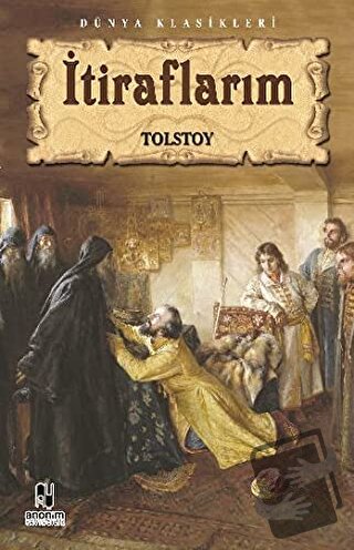 İtiraflarım - Lev Nikolayeviç Tolstoy - Anonim Yayıncılık - Fiyatı - Y