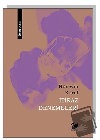 İtiraz Denemeleri - Hüseyin Kural - Anima Yayınları - Fiyatı - Yorumla