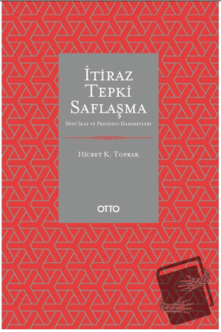 İtiraz Tepki Saflaşma - Hicret K. Toprak - Otto Yayınları - Fiyatı - Y