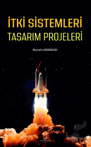 İtki Sistemleri Tasarım Projeleri - Mustafa Karabacak - Akademisyen Ki