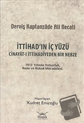 İttihad’ın İç Yüzü - Derviş Kaptanzade Ali Necati - Heyamola Yayınları