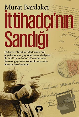 İttihadçı’nın Sandığı - Murat Bardakçı - Turkuvaz Kitap - Fiyatı - Yor