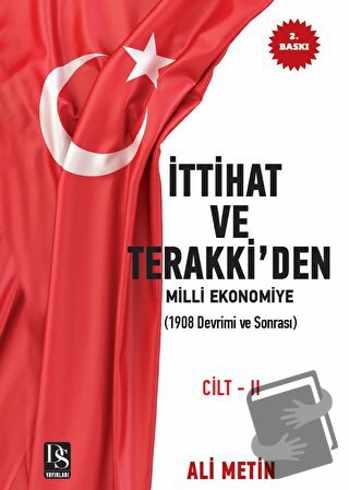 İttihat ve Terakki’den Milli Ekonomiye Cilt-2 - Ali Metin - DS Yayınla