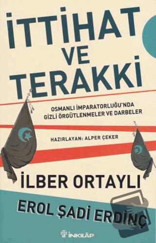 İttihat ve Terakki - İlber Ortaylı - İnkılap Kitabevi - Fiyatı - Yorum