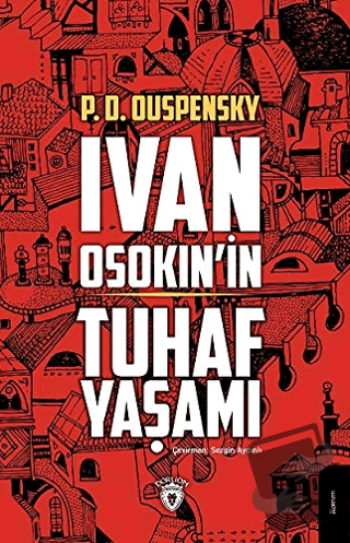 Ivan Osokin’in Tuhaf Yaşamı - P. D. Ouspensky - Dorlion Yayınları - Fi